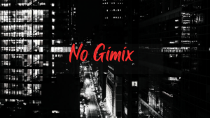 No Gimix