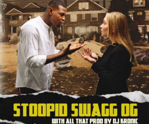Stoopid Swagg OG