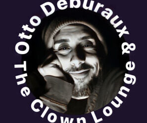 Otto Deburaux &amp; the Clown Lounge
